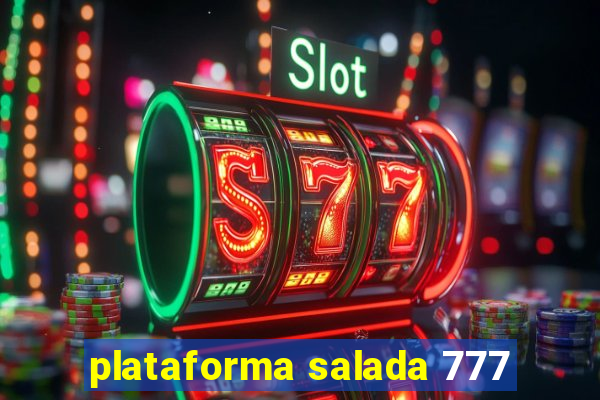 plataforma salada 777